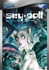 Sky Doll. Vol. 1. La ville jaune