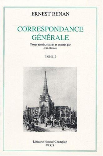 Correspondance générale. Vol. 1