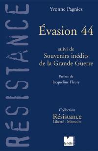 Evasion 44. Souvenirs inédits de la Grande Guerre