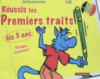 Tes premiers traits : cahier d'exercices préparatoires à l'écriture des lettres et des chiffres