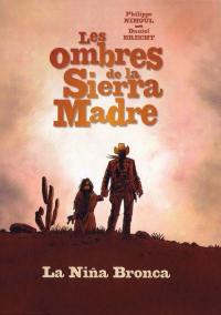 Les ombres de la Sierra Madre. Vol. 1. La nina bronca