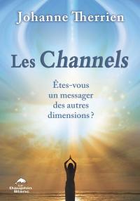 Les Channels : Etes-vous un messager des autres dimensions ?