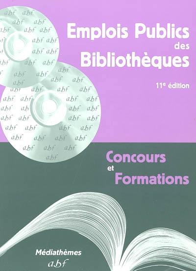 Emplois publics des bibliothèques : concours et formations : recrutements, emplois d'Etat et territoriaux, mobilité, références des textes réglementaires, adresses utiles