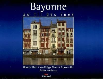 Bayonne au fil des rues