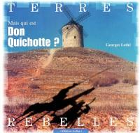 Mais qui est Don Quichotte ?