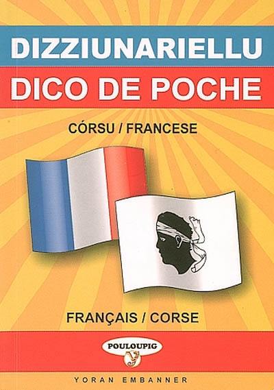 Dico de poche corse-français, français-corse. Dizziunariellu corsu-francese è francese-corsu