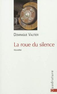 La roue du silence