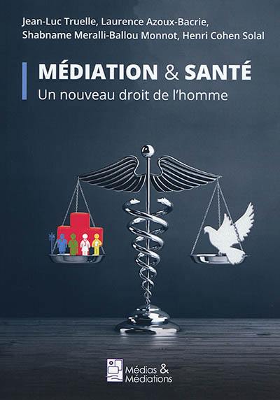 Médiation & santé : un nouveau droit de l'homme