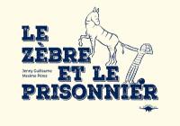 Le zèbre et le prisonnier