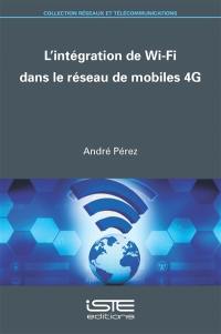 L'intégration de Wi-Fi dans le réseau de mobiles 4G