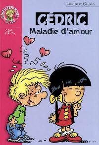 Cédric. Vol. 7. Maladie d'amour