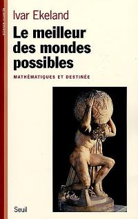 Le meilleur des mondes possibles : mathématiques et destinée