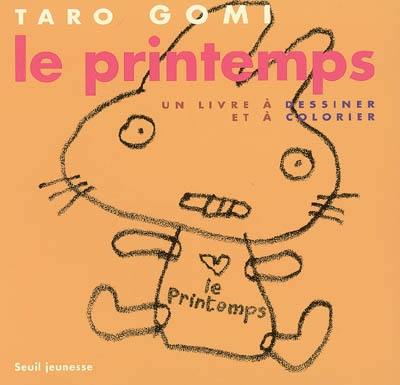 Le printemps : un livre à dessiner et à colorier