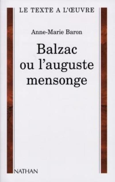 Balzac ou L'auguste mensonge