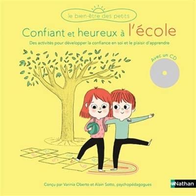 Confiants et heureux à l'école : des activités pour développer la confiance en soi et le plaisir d'apprendre