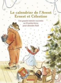 Ernest et Célestine. Le calendrier de l'Avent Ernest et Célestine : une grande histoire racontée en 24 petits livres pour attendre Noël