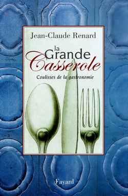 La grande casserole : coulisses de la gastronomie