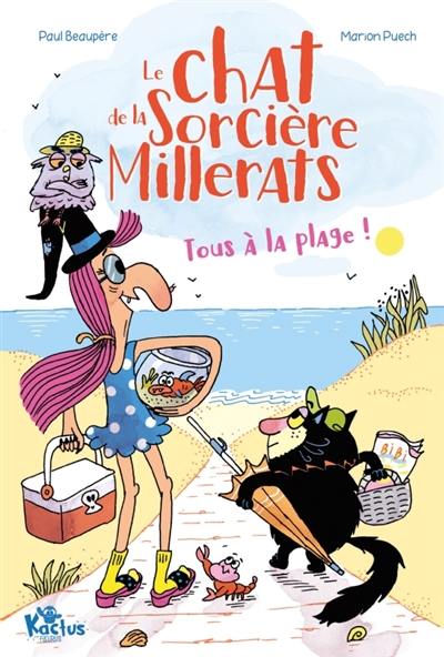 Le chat de la sorcière Millerats. Tous à la plage !