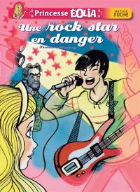 Princesse Eolia. Une rock star en danger