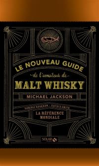 Le nouveau guide de l'amateur de malt whisky