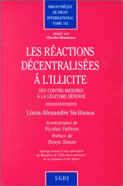 Les Réactions décentralisées à l'illicite : des contre-mesures à la légitime défense