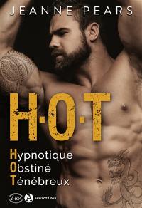 HOT : hypnotique, obstiné, ténébreux