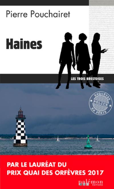 Les trois Brestoises. Vol. 1. Haines