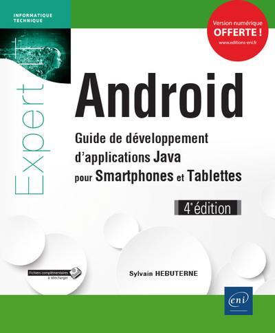 Android : guide de développement d'applications Java pour smartphones et tablettes