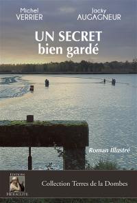 Un secret bien gardé : Roman illustré