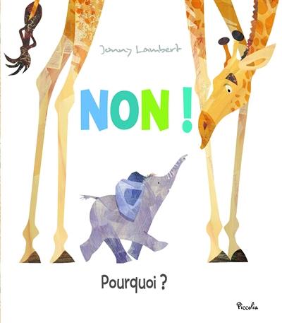 Non ! Pourquoi ?