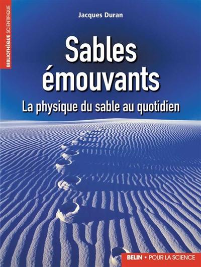 Sables émouvants : la physique du sable au quotidien