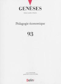 Genèses, n° 93. Pédagogie économique