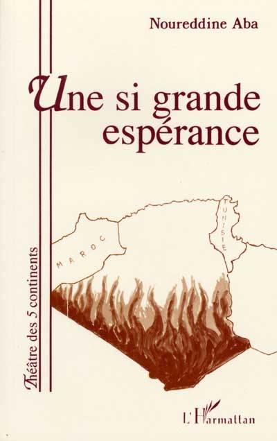 Une si grande espérance ou Le chant retrouvé au pays perdu : théâtre