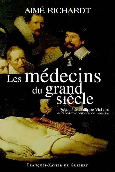 Les médecins du Grand Siècle