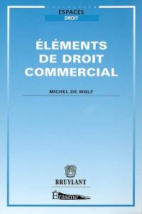 Eléments de droit commercial