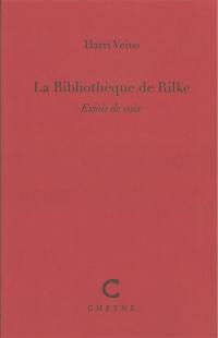 La bibliothèque de Rilke : essais de voix