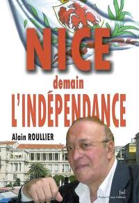 Nice, demain l'indépendance