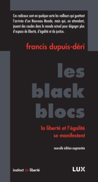 Les black blocs : la liberté et l'égalité se manifestent