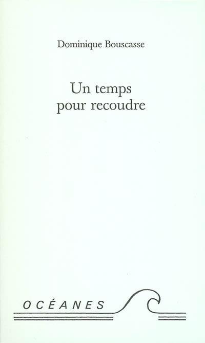 Un temps pour recoudre