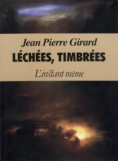 Léchées, timbrées