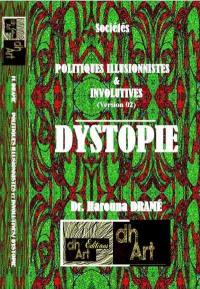 Politiques Illusionnistes et Involutives : dystopie