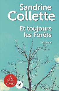 Et toujours les forêts