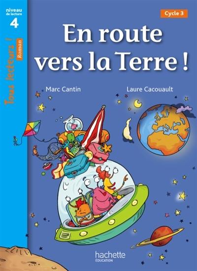 En route vers la Terre, cycle 3 : niveau de lecture 4