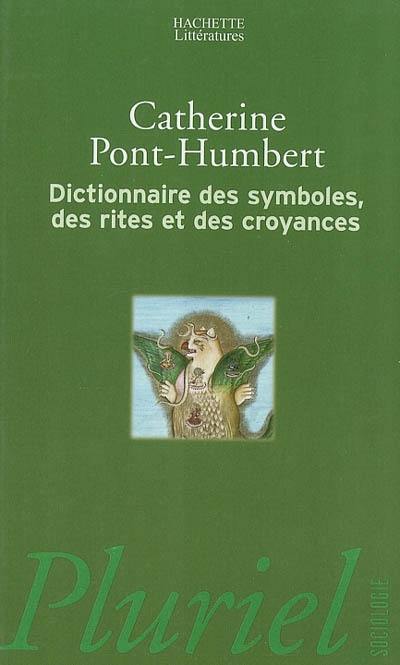 Dictionnaire des symboles, des rites et des croyances