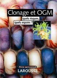 Clonage et OGM : quels risques, quels espoirs ?