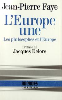 L'Europe une : les philosophes et l'Europe