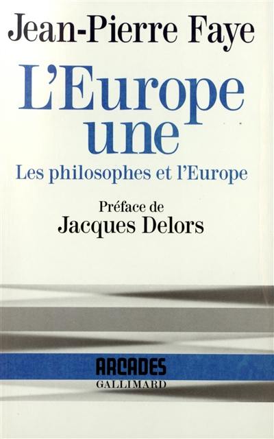 L'Europe une : les philosophes et l'Europe