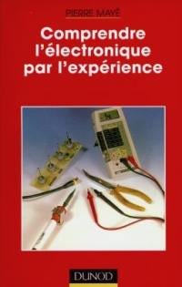 Comprendre l'électronique par l'expérience