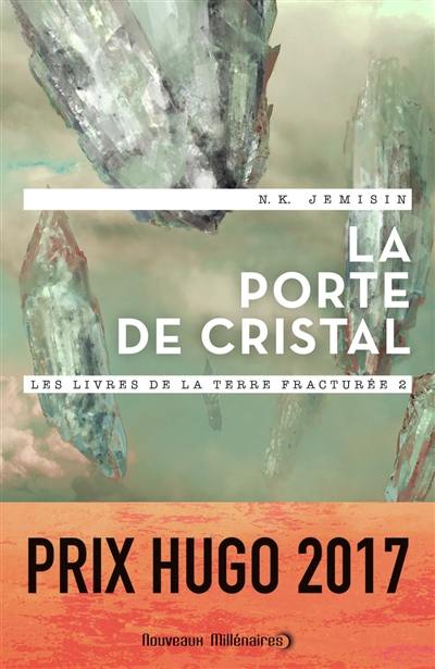 Les livres de la terre fracturée. Vol. 2. La porte de cristal