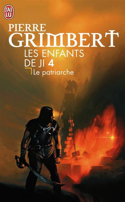 Les enfants de Ji. Vol. 4. Le patriarche